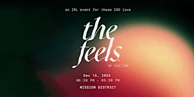 The Feels SF ed 23: an IRL singles experience