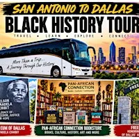 San Antonio to Dallas Black History & Cultural Day Trip