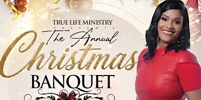 True Life Ministry Annual Christmas Banquet
