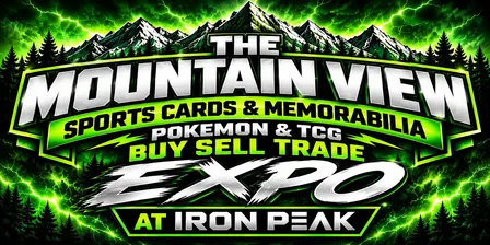 THE MOUNTAIN VIEW REGIONAL 2 DAY SPORTS CARD & POKEMON BUY SELL TRADE EXPO