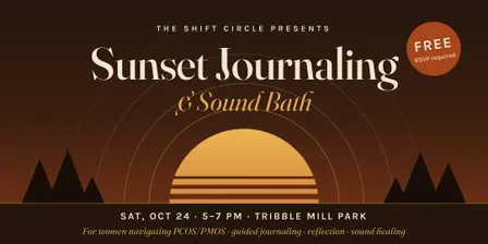 Sunset Journaling & Sound Bath: Reflection, Connection & Rest for PCOS/PMOS
