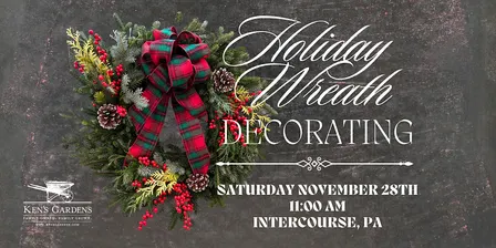 Holiday Wreath Decorating (Intercourse Location)