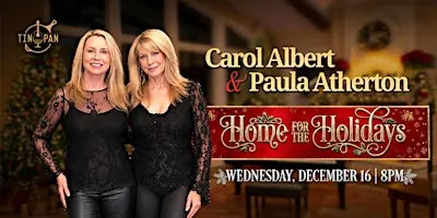 “Home for the Holidays” – Carol Albert & Paula Atherton