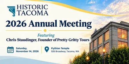 Historic Tacoma 2026 Annual Meeting