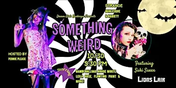 Something Weird A Strange Burlesque Variety Show