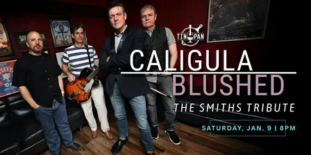 The Smiths Tribute – Caligula Blushed
