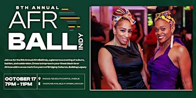 5th Annual AfroBall Indy - Bridging Cultures. Building Legacy