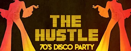 THE HUSTLE - 70s DISCO PARTY
