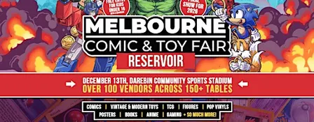 Melbourne Comic & Toy Fair - Reservoir