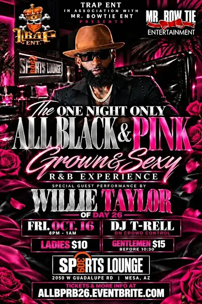 The ALL Black & Pink R&B Experience w/ WILLIE TAYLOR of  DAY 26