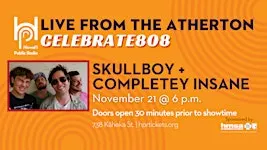 Live from the Atherton: Celebrate 808 x Skullboy + Completely Insane