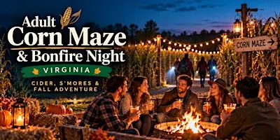 Adult Corn Maze & Bonfire Night Virginia
