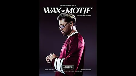 WAX MOTIF IS COMING TO PROHIBITION.