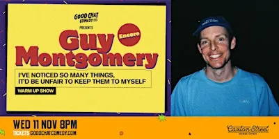 Guy Montgomery | Warm-Up Show @ Good Chat
