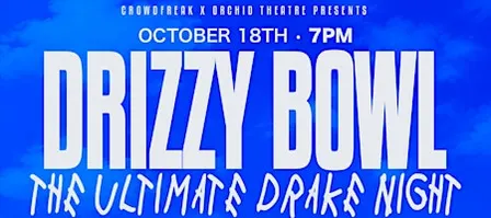 Drizzy Bowl: Drake Night - Drake Hits & Tribute (All Night)