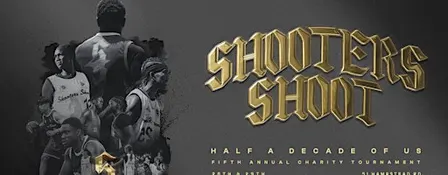 SHOOTERS SHOOT: 5TH MAJOR CHARITY BASKETBALL EVENT