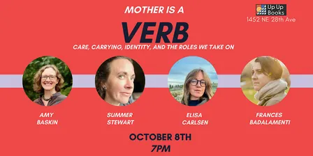 MOTHER IS A VERB