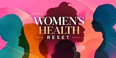 Women’s Health Reset: Stronger, Healthier, Thriving