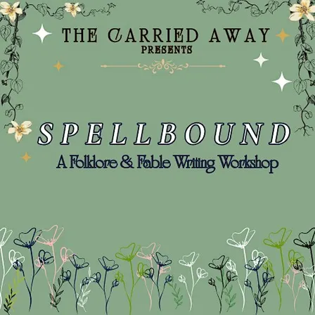 Spellbound: A Folklore & Fable Writing Workshop