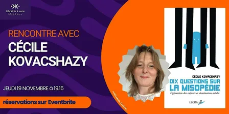 Rencontre avec Cécile Kovacshazy pour "10 questions sur la misopédie"