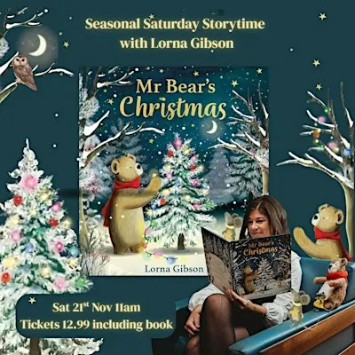 Seasonal Saturday Storytime - Mr Bear's Christmas with author, Lorna Gibson