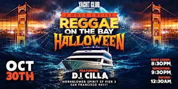 REGGAE ON THE BAY HALLOWEEN YACHT PARTY