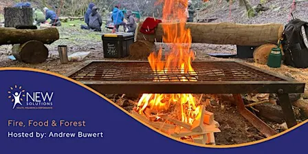 Fire, Food & Forest