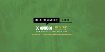 CreativeMornings Setúbal — A Comunidade Global de Criativos Chega a Setúbal