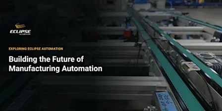 Eclipse Automation: Building the Future of Manufacturing Automation