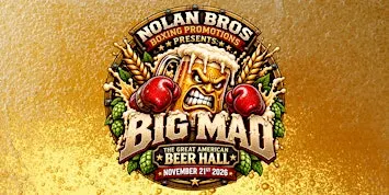 Nolan Bros. Boxing Promotions Presents: Big Mad!