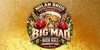 Nolan Bros. Boxing Promotions Presents:  Big Mad!