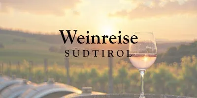 Weinreise durch Südtirol