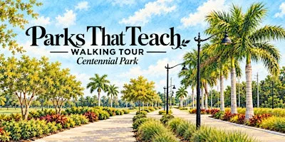 Parks That Teach Guided Tour Centennial Park