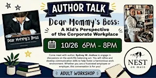 "Dear Mommy's Boss: A Kid's Perspective of the Corporate Workplace"