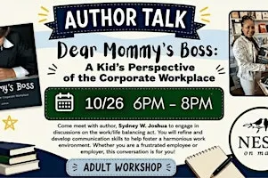 "Dear Mommy's Boss: A Kid's Perspective of the Corporate Workplace"