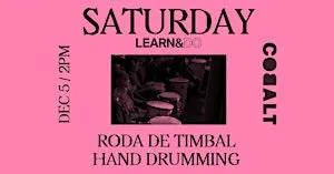Roda de Timbal: Afro-Brazilian Hand-Drumming Workshop with Nik