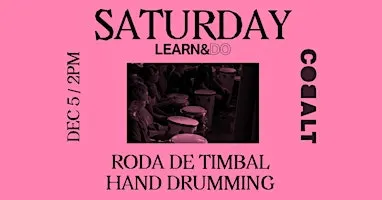 Roda de Timbal: Afro-Brazilian Hand-Drumming Workshop with Nik