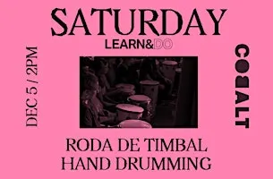 Roda de Timbal: Afro-Brazilian Hand-Drumming Workshop with Nik