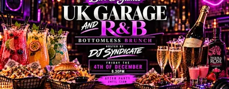 UK GARAGE AND R&B BOTTOMLESS BRUNCH WITH DJ SYNDICATE