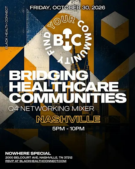 Black Health Connect | Bridging Healthcare Communities: NASHVILLE Q4 Mixer