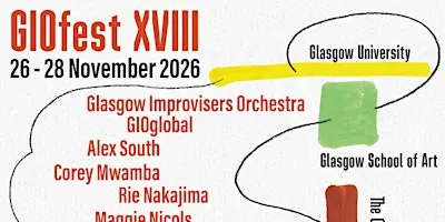 Glasgow Improvisers Orchestra festival XVIII: Night 3
