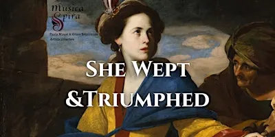 Musica Spira: She Wept and Triumphed