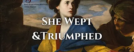 Musica Spira: She Wept and Triumphed