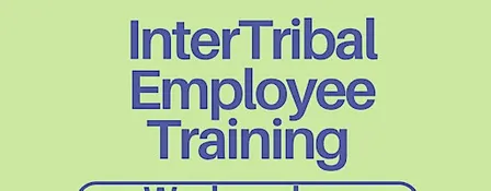 InterTribal Employee Training