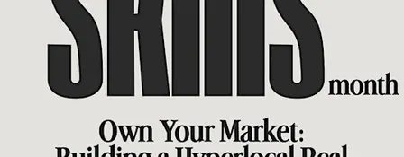 Own Your Market: Building a Hyperlocal Real Estate Business