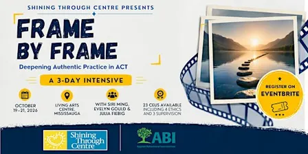 Frame by Frame: Deepening authentic practice in ACT - A 3 day Intensive
