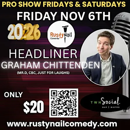 Rusty Nail Comedy Fridays TWH Social:Graham Chittenden*8 PM showtime