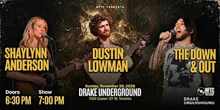 NFTC Presents: Dustin Lowman, Shaylynn Anderson and The Down & Out
