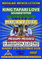 Reggae Revolution - King Tafari Love + Mafia & Fluxy ft Megumi Mesaku
