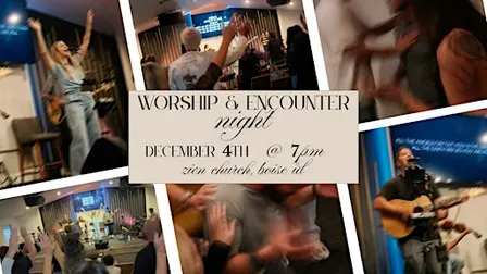 Worship & Encounter Night - FREE Boise Ministry Event